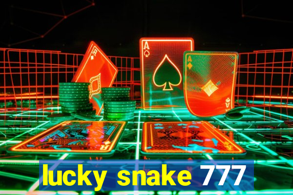 lucky snake 777